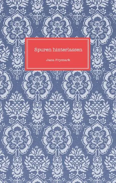 Cover: Spuren hinterlassen