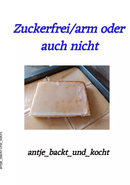 Cover: Zuckerfrei/arm oder auch nicht