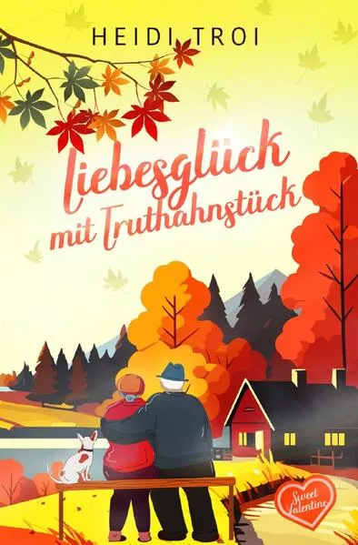 Cover: Liebesglück mit Truthahnstück - Sweet Valentine (Prequel)
