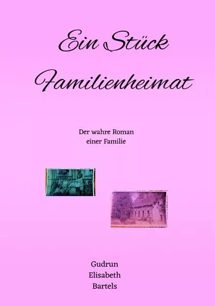 Cover: Ein Stück Familienheimat
