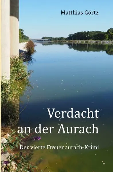 Cover: Frauenaurach-Krimis / Verdacht an der Aurach