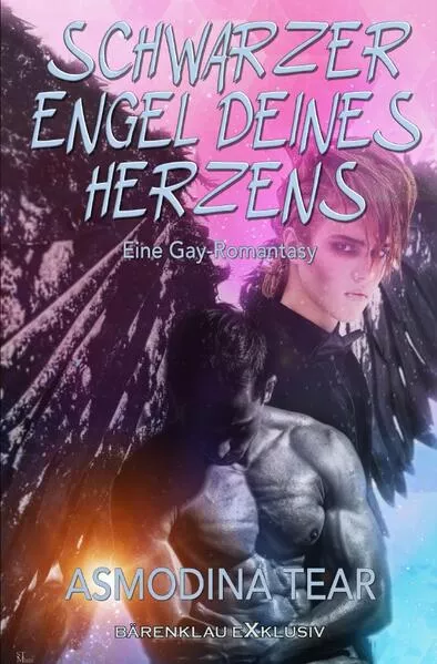 Cover: Schwarzer Engel deines Herzens - Eine Gay-Romantasy