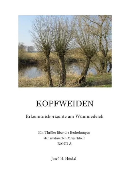 Cover: KOPFWEIDEN - Erkenntnishorizonte am Wümmedeich - BAND A