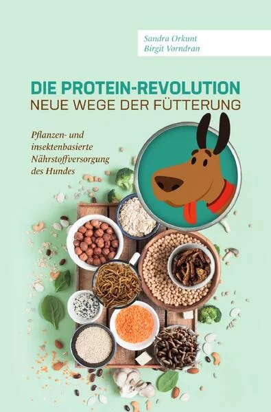 Cover: Die Protein-Revolution – neue Wege der Fütterung