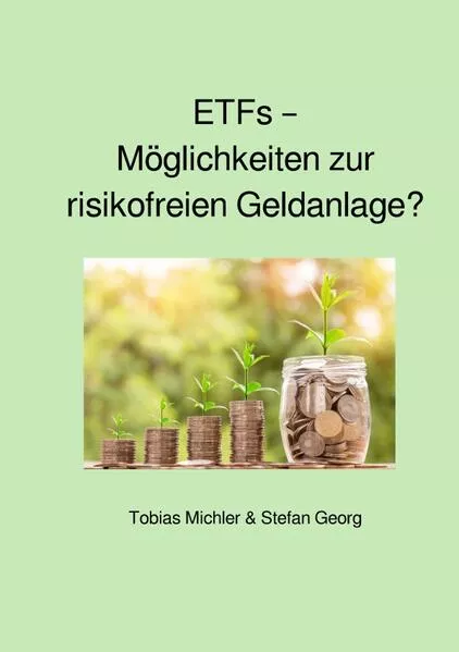 Cover: ETFs – Möglichkeiten zur risikofreien Geldanlage?
