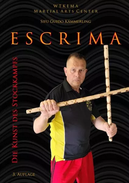 Cover: Escrima - Die Kunst des Stockkampfs (3. Auflage)