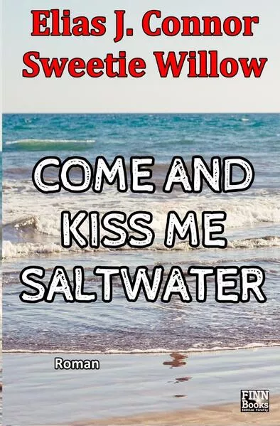 Come and kiss me saltwater