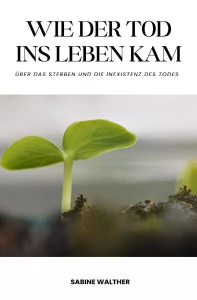 Cover: Wie der Tod ins Leben kam