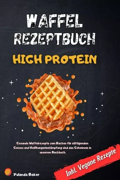 Cover: Waffel Rezepte High Protein