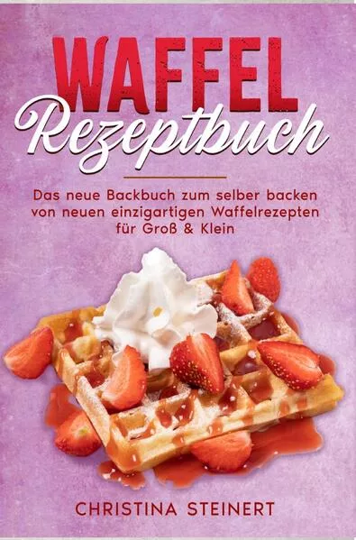 Cover: Waffel Rezeptbuch