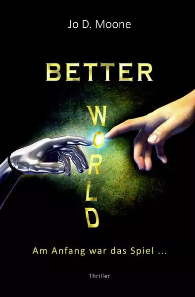 Cover: Better World - Am Anfang war das Spiel ...