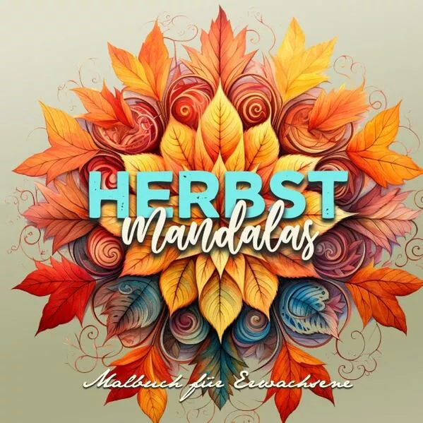 Cover: Herbst Mandalas Malbuch für Erwachsene