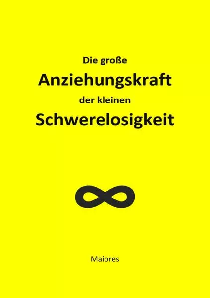 Cover: Die große Anziehungskraft der kleinen Schwerelosigkeit