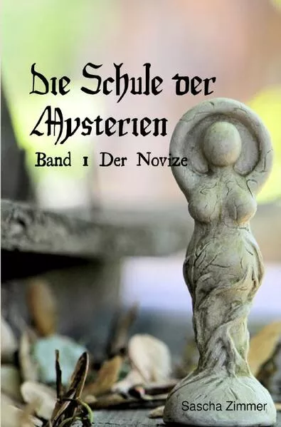 Cover: Die Schule der Mysterien / Die schule der Mysterien, Band 1