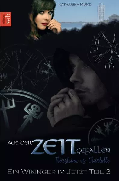 Cover: Ein Wikinger im Jetzt-Reihe / Aus der Zeit gefallen - Thórsteinn vs. Charlotte Teil 3