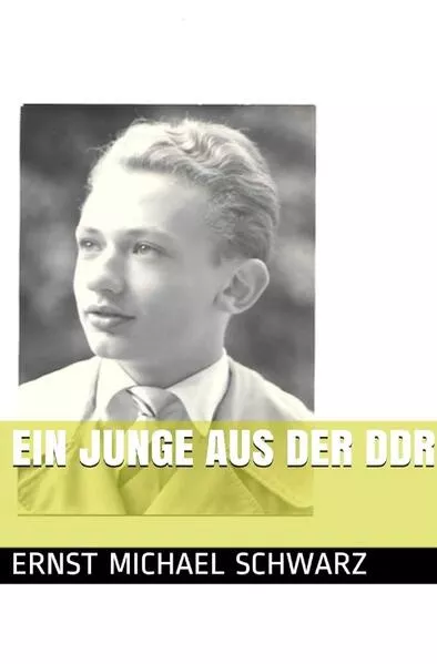 Cover: Ein Junge aus der DDR
