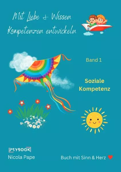 Mit Liebe & Wissen Kompetenzen entwickeln