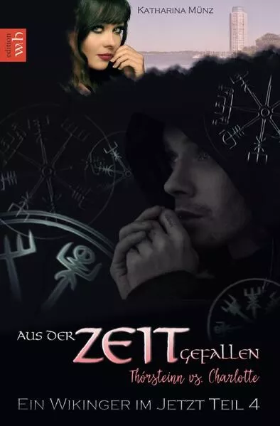 Cover: Ein Wikinger im Jetzt-Reihe / Aus der Zeit gefallen - Thórsteinn vs. Charlotte Teil 4