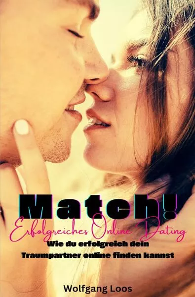 Cover: Match! Erfolgreiches Online Dating