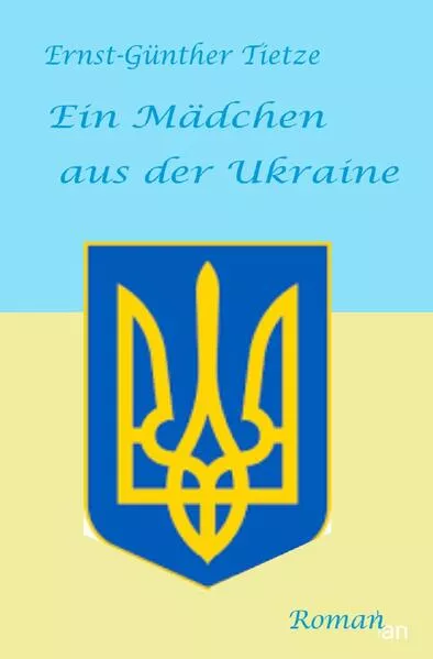 Cover: Ein Mädchen aus der Ukraine