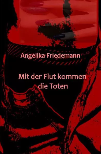 Cover: Mit der Flut kommen die Toten