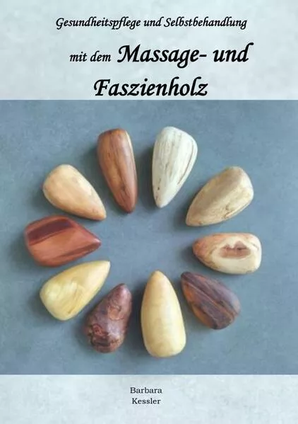 Cover: Gesundheitspflege und Selbstbehandlung mit dem Massage- und Faszienholz