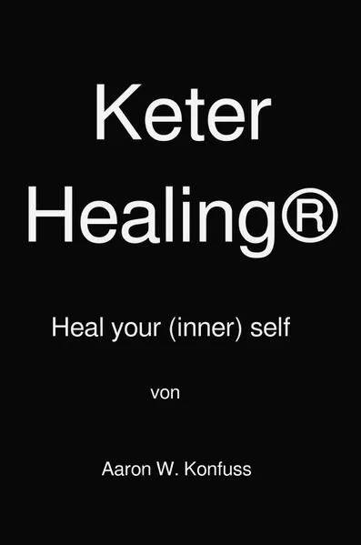 Cover: Keter Healing: Leidenschaf(f)t