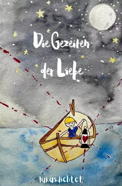 Cover: Die Gezeiten der Liebe: Gedichte und Aquarelle von Lukasdichtet über die Phasen der Liebe.
