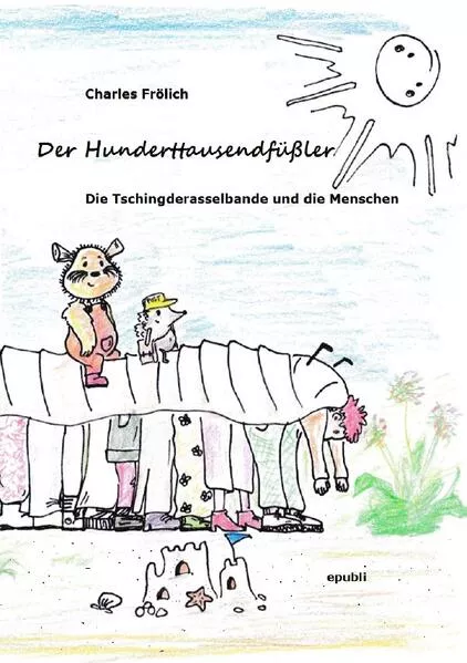 Cover: Die Tschingderasselbande / Der Hunderttausendfüßler