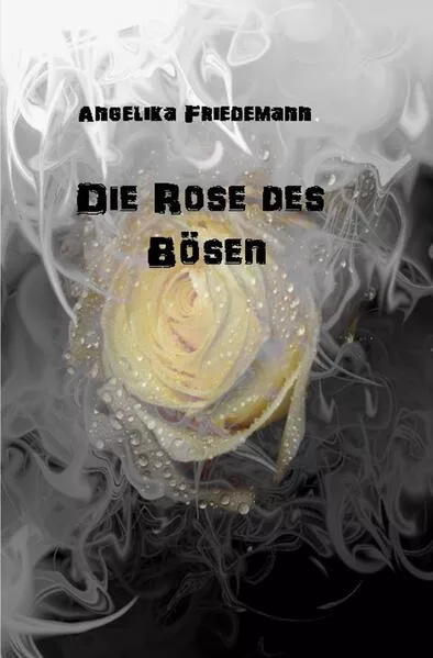 Die Rose des Bösen