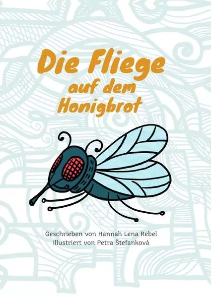 Cover: Die Fliege auf dem Honigbrot