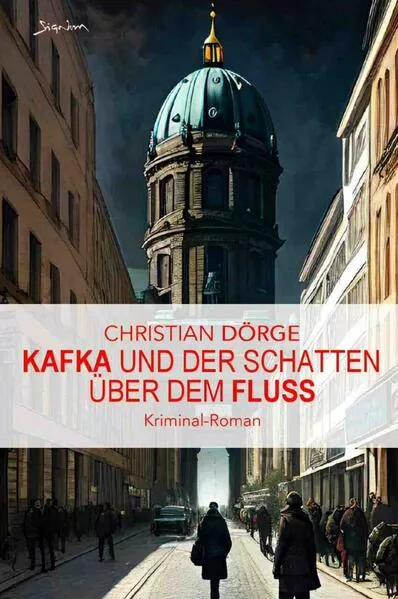 Cover: Kafka und der Schatten über dem Fluss