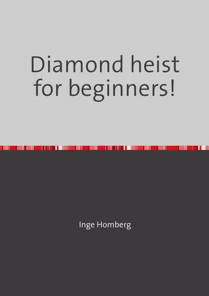 Diamond heist for beginners!