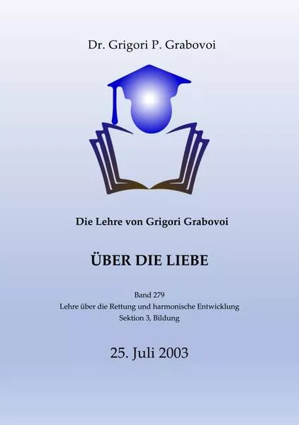 Die Lehre von Grigori Grabovoi über die Liebe