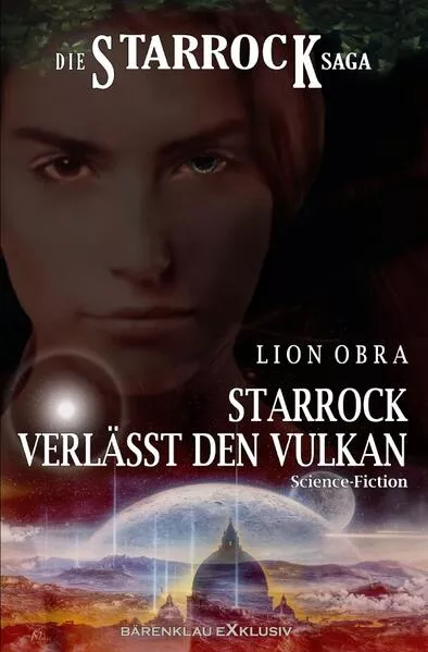 Die Starrock-Saga – Starrock verlässt den Vulkan</a>