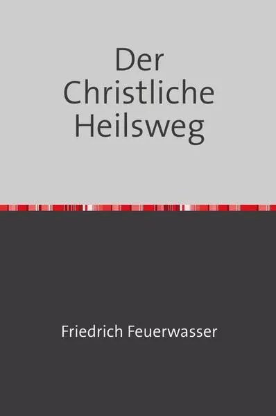 Der Christliche Heilsweg