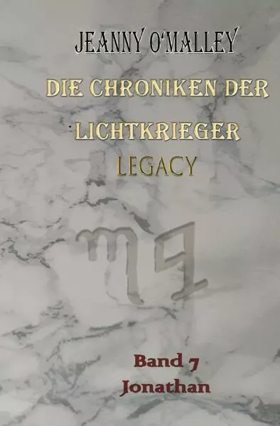 Cover: Die Chroniken der Lichtkrieger / Die Chroniken der Lichtkrieger Legacy