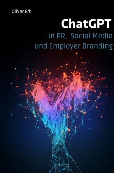 Cover: ChatGPT in PR, Social Media und Employer Branding