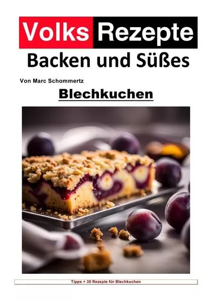 Cover: Volksrezepte Backen und Süßes / Volksrezepte Backen und Süßes - Blechkuchen