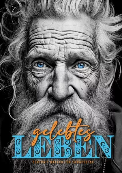 Cover: Gelebtes Leben Portrait Malbuch für Erwachsene