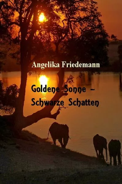 Cover: Goldene Sonne-Schwarze Schatten