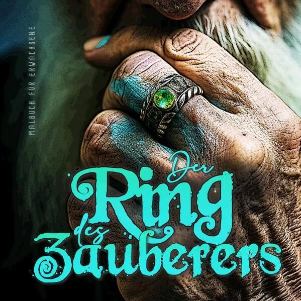 Cover: Der Ring des Zauberers Malbuch für Erwachsene