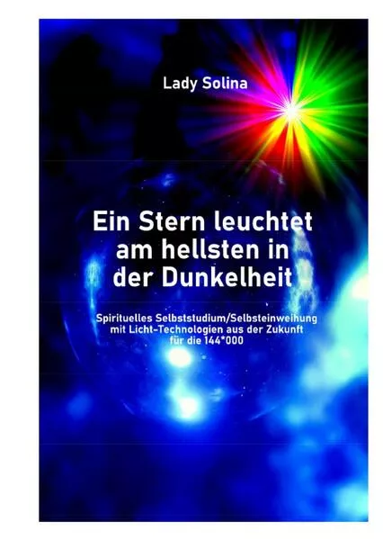 Cover: Ein Stern leuchtet am hellsten in der Dunkelheit