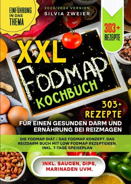 Cover: XXL FODMAP Kochbuch – 303+ Rezepte für einen gesunden Darm und Ernährung bei Reizmagen
