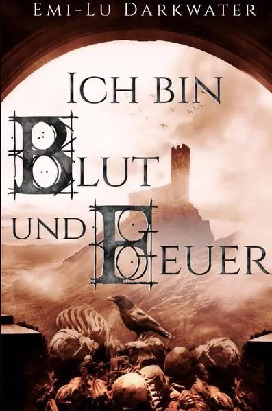 Cover: Ich bin Blut und Feuer