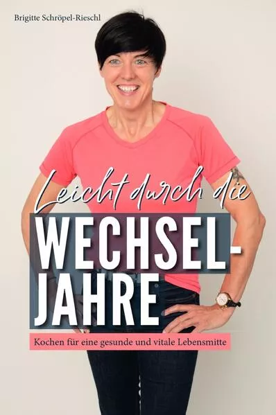 Ich liebe meine Wechseljahre / Leicht durch die Wechseljahre</a>