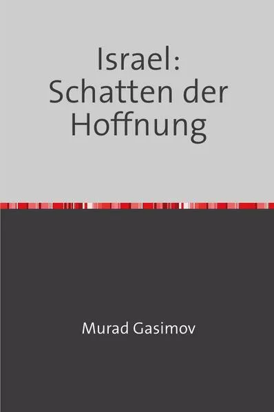 Cover: Israel: Schatten der Hoffnung