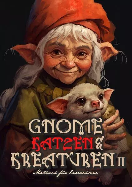 Cover: Gnome, Katzen & Kreaturen Malbuch für Erwachsene 2