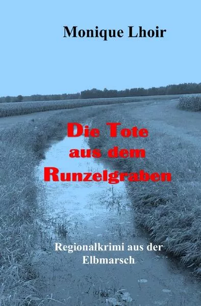 Cover: Die Tote aus dem Runzelgraben