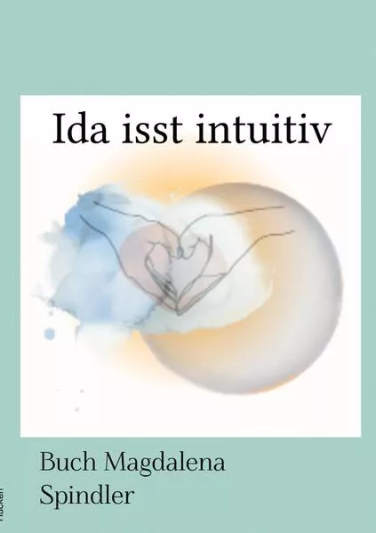 Ida isst Intuitiv